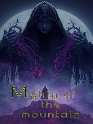 cover image of Mighty of the mountain